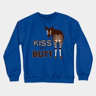 Kiss my butt Crewneck Sweatshirt